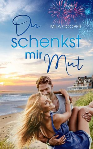 [Verliebt in Coral Bay 02] • Du schenkst mir Mut